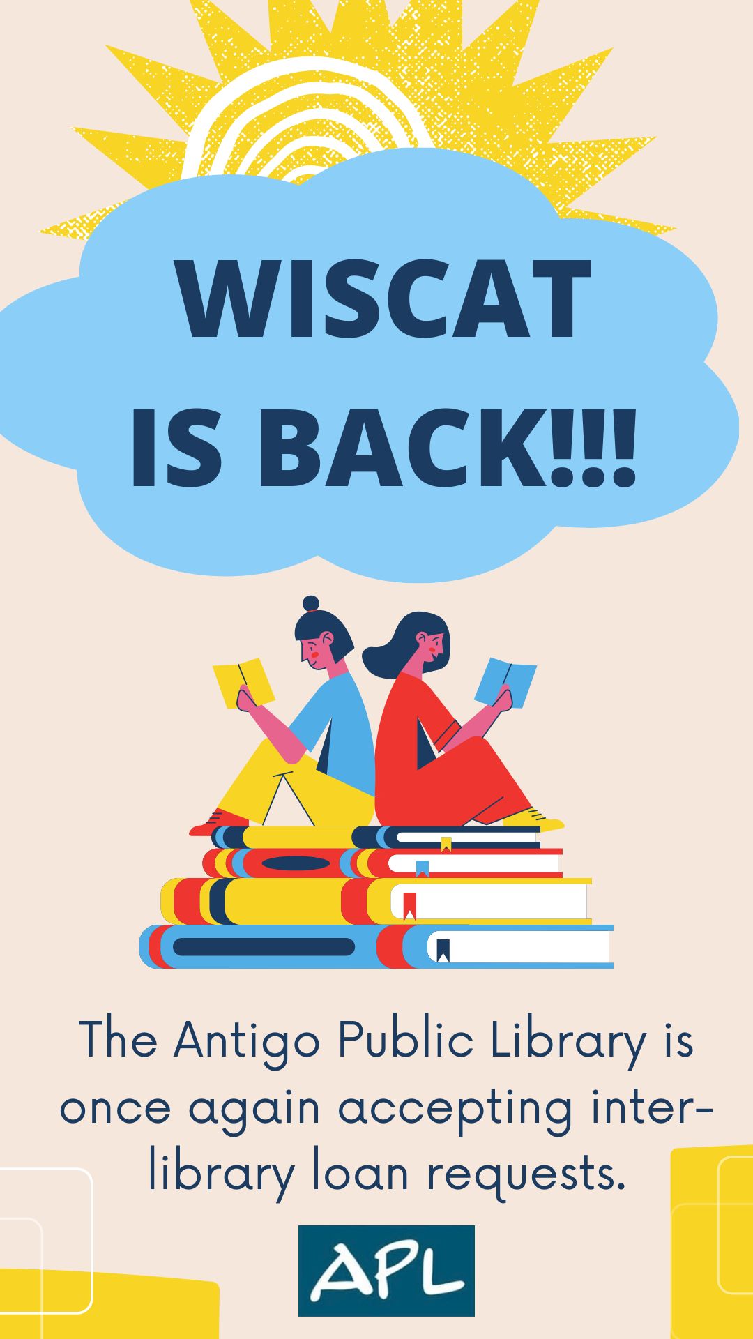 WISCAT IS BACK!!! The Antigo Public Library is once again accepting inter-library loan requests. If you want to request an item that you cannot find in the WVLS catalog, ask at the circulation desk for an inter-library loan request. We will go outside the WVLS catalog to request items that were published 6 months ago or longer.