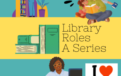 Library Roles – A Series: Children’s Librarian