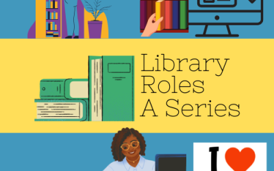 Library Roles – A Series: Collections + Catalog Specialist